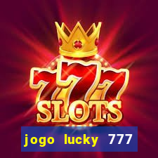 jogo lucky 777 paga mesmo